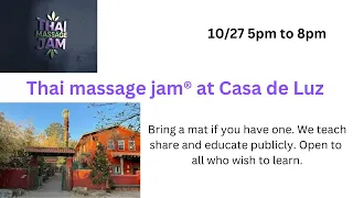 Thai Massage Jam Austin, TX 10/27/2022 First In Person Jam After Covid @ Casa De Luz