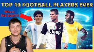 American Reacts to the Top 10 Football Players OF ALL TIME