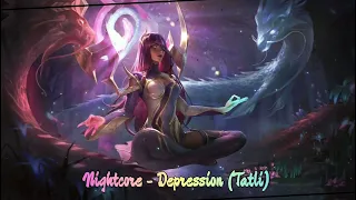 Nightcore - Depression (tatli)