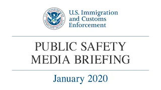 ICE Public Safety Media Briefing