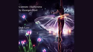 Carmen   Harbenera by Georges Bizet