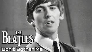 The Beatles - Don't Bother Me // Subtitulada en Español & Lyrics