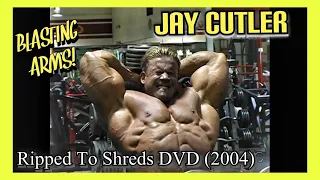 Jay Cutler - ARM WORKOUT - Ripped To Shreds DVD (2004)