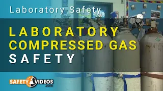 Laboratory Safety for Compressed Gas Cylinders - [Employee Training]