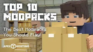 Top 10 Best Minecraft Modpacks