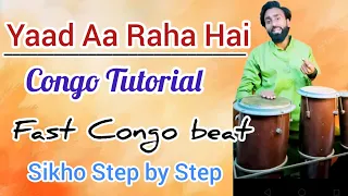 Congo beat lesson on Yaad aa raha hai - Fastest Congo beat tutorial - Easy Congo lesson