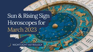 Sun and Rising Sign Horoscopes for March 2023