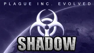 Plague Inc Evolved Walkthrough - Shadow Plague [No Genes, No commentary , No loses]