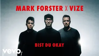 Mark Forster, VIZE - Bist du Okay (Official Video)