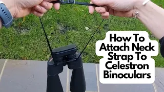 How To Attach Neck Strap To Celestron Binoculars