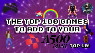 A500 Mini - Top 100 Games to Add (Top 10)