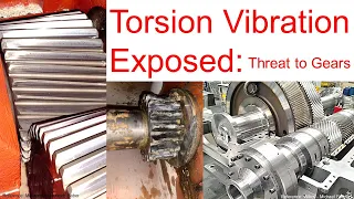 Part 42 - Torsion Vibration Exposed: The Hidden Threat to Gears and Couplings