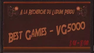 A la Recherche du Ludum Perdu [ VG 5000 ]