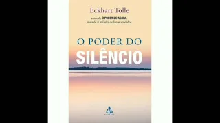 O Poder do Silêncio - Eckhart Tolle