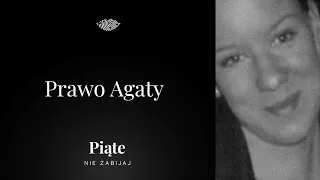 Prawo Agaty - Piąte: Nie zabijaj #18 | Agata Kochanowska