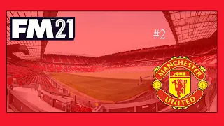 Football Manager 2021 Man United Episode 2