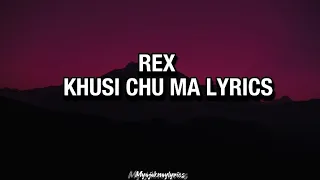 Khusi Chu Ma | Lyrics | @rexiiboii |