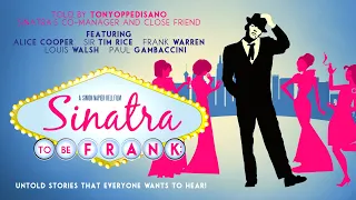 Sinatra: To Be Frank | Full Length Documentary | The Frank Sinatra Story