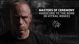 Masters of Ceremony - Hardcore To The Bone (N-Vitral Remix)