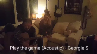Play the Game  (Acoustic) - Georgie Country