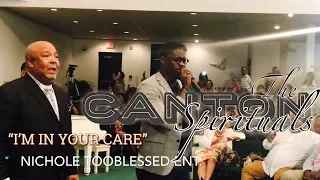 Canton Spirituals | I’M IN YOUR CARE