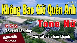 Karaoke Không Bao Giờ Quên Anh Tone Nữ Nhạc Sống | Trọng Hiếu