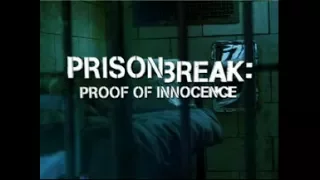 Prison Break: Proof Of Innocence [ALL EPISODES]
