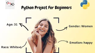 Detect Emotion, Age, Gender, And Race Using Python Programming And DeepFace | Beginners Project