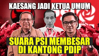 KAESANG JADI KETUA UMUM. SUARA PSI MEMBESAR DI KANTONG PDIP