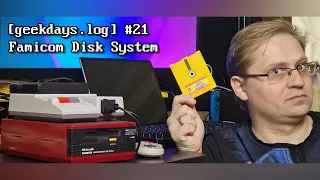 [geekdays.log] #21 - Famicom Disk System (English subs)