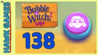 Bubble Witch 2 Saga Level 138 (Morgana mode) - 3 Stars Walkthrough, No Boosters