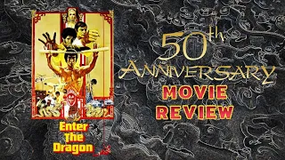 Enter The Dragon 50th Anniversary Special | Movie Review