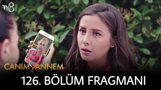 Canım Annem 126.Bölüm Fragmanı