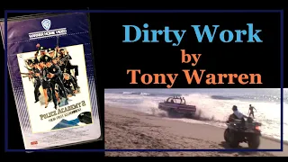 Dirty Work by Tony Warren from Police Academy 2