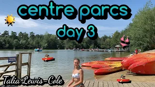 centre parcs vlog: day 3! ~ Talia Lewis-Cole