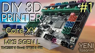 Core XY 3 Boyutlu Yazıcı YAPIMI PART4 / MKS SGEN L, TMC2209, 3.5 TFT Touch Ekran ve Wifi Ayarları #1