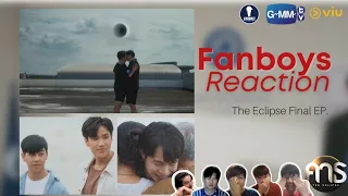 Fanboys Reaction l The Eclipse คาธ The Final EP.