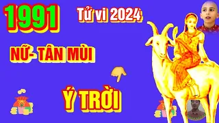 🔴 TỬ VI 2024: Tử Vi Tuổi TÂN MÙI 1991 Nữ Mạng năm 2024- Cực may, Cực đỏ, Trời CHO LỘC LỚN, GIÀU TO