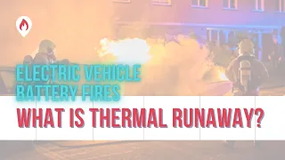 What is thermal runaway? Electric vehicle fires explained!