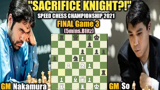 SPEED CHESS CHAMPIONSHIP 2021 | Hikaru Nakamura VS Wesley So | Final Game 3 (5mins.Blitz)