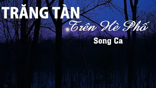 Karaoke Trăng Tàn Trên Hè Phố (Song Ca Nhạc Phối)_Karaoke Phúc Nguyễn