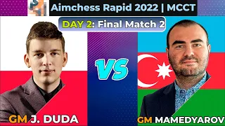 FINAL (Match 2) | Jan-Krzysztof Duda vs Mamedyarov | DAY 8 | Aimchess Rapid 2022 MCCT | 21/10/22