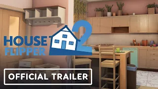 House Flipper 2 - Official Gameplay Trailer