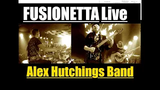 FUSIONETTA  FULL BAND (MULTICAM) Alex hutchings