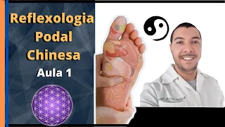 Mini Curso de REFLEXOLOGIA PODAL CHINESA, Aula 1