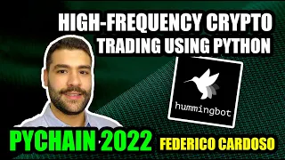 High-Frequency Cryptocurrency Trading With Python | Hummingbot | PyChain 2022