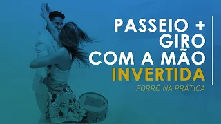 PASSEIO DA DAMA NO FORRÓ SAINDO NO GIRO COM A MÃO INVERTIDA