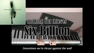 Nothing But Thieves - Six Billion (piano instrumental cover & Lyrics)