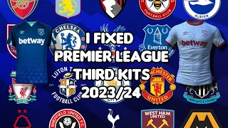 I fixed Premier league third kits