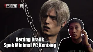 Cara Setting Resident Evil 4 Remake 2023 di PC Kentang